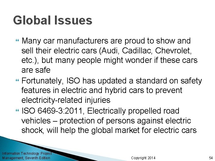 Global Issues Many car manufacturers are proud to show and sell their electric cars