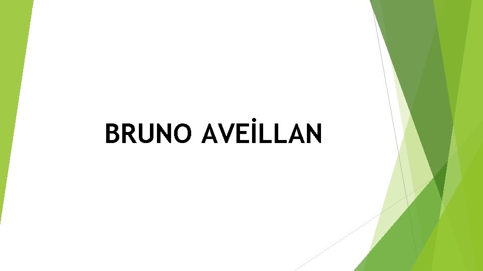 BRUNO AVEİLLAN 