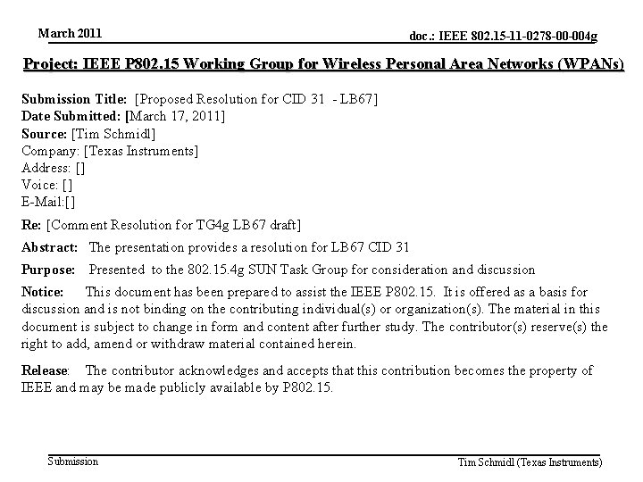 March 2011 doc. : IEEE 802. 15 -11 -0278 -00 -004 g Project: IEEE