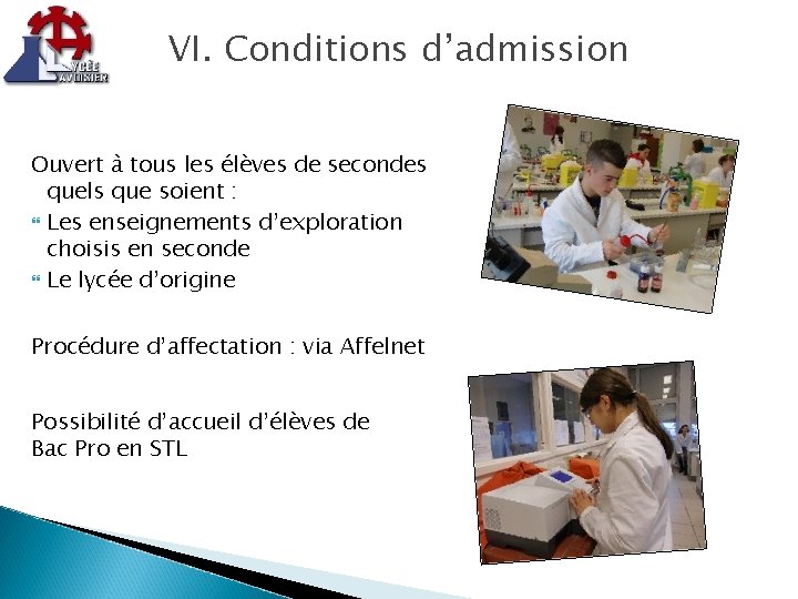 VI. Conditions d’admission Ouvert à tous les élèves de secondes quels que soient :