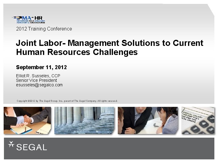 2012 Training Conference Joint Labor- Management Solutions to Current Human Resources Challenges September 11,