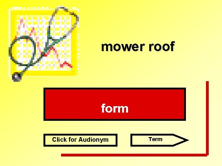 mower roof form Click for Audionym Term 