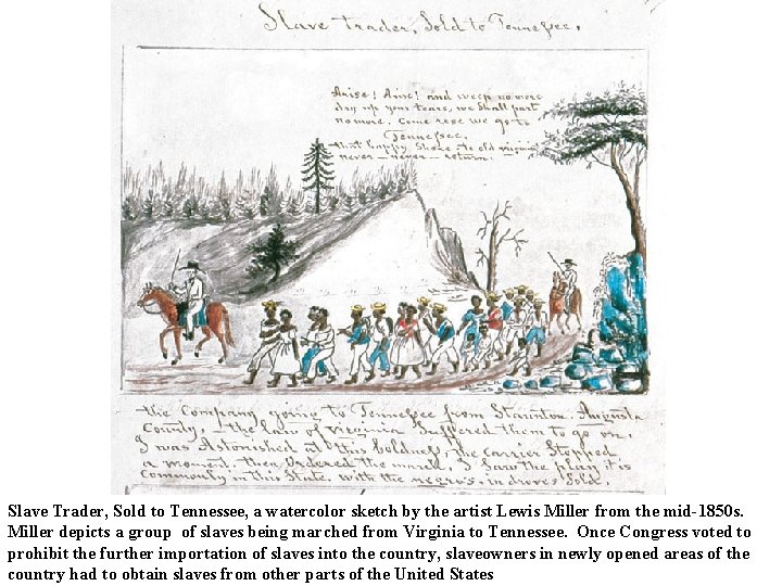 Slave Trader, Sold to Tennessee, a watercolor sketch by the artist Lewis Miller from Slave Trader, Sold to Tennessee, a watercolor sketch by the artist Lewis Miller from