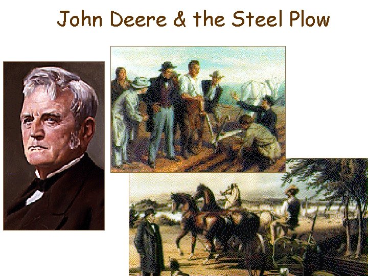 John Deere & the Steel Plow John Deere & the Steel Plow