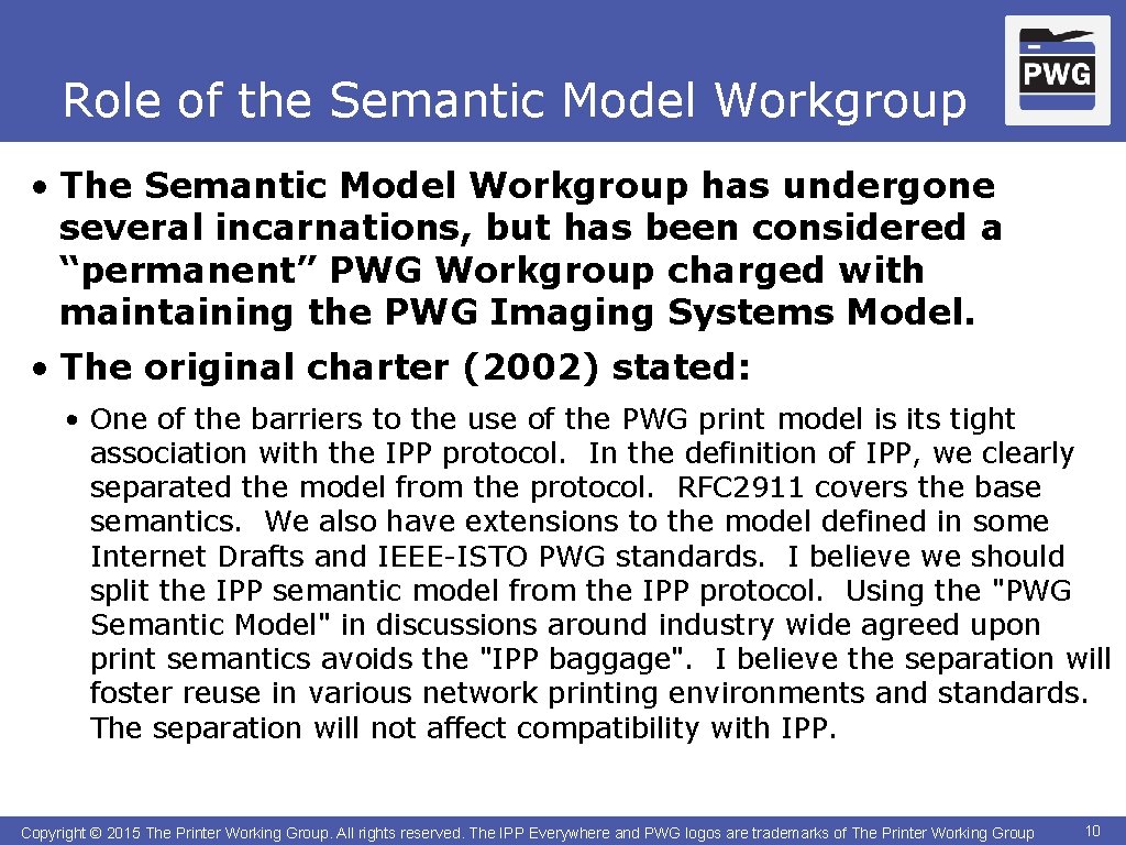 Role of the Semantic Model Workgroup • The Semantic Model Workgroup has undergone several