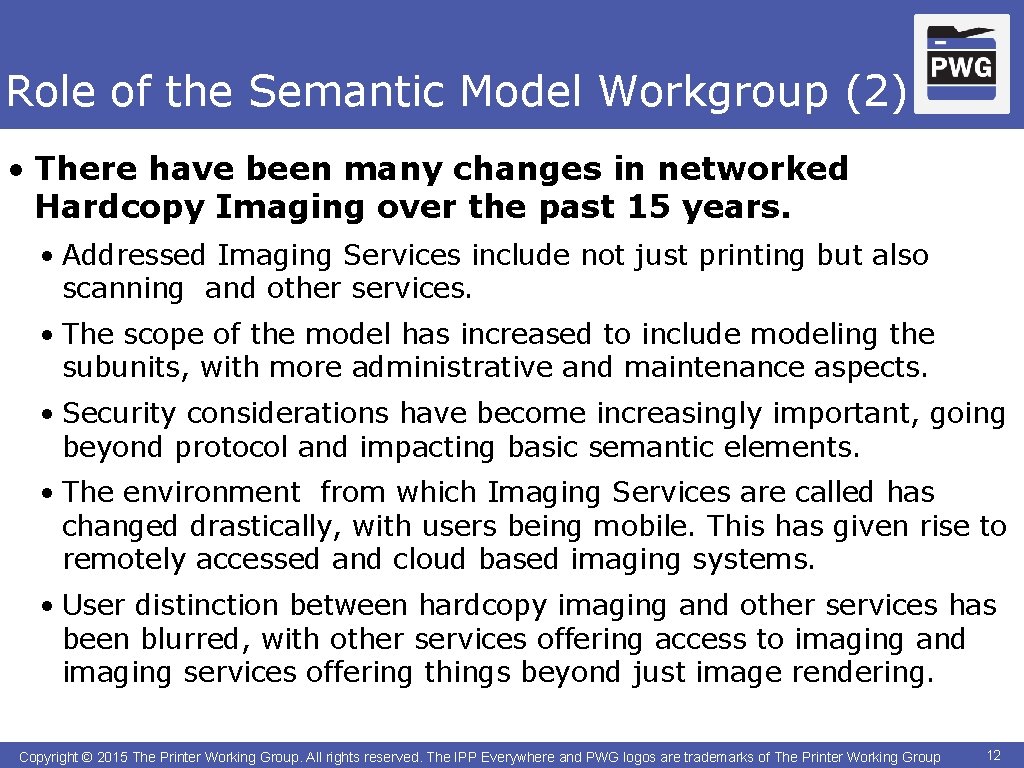 Role of the Semantic Model Workgroup (2) • There have been many changes in