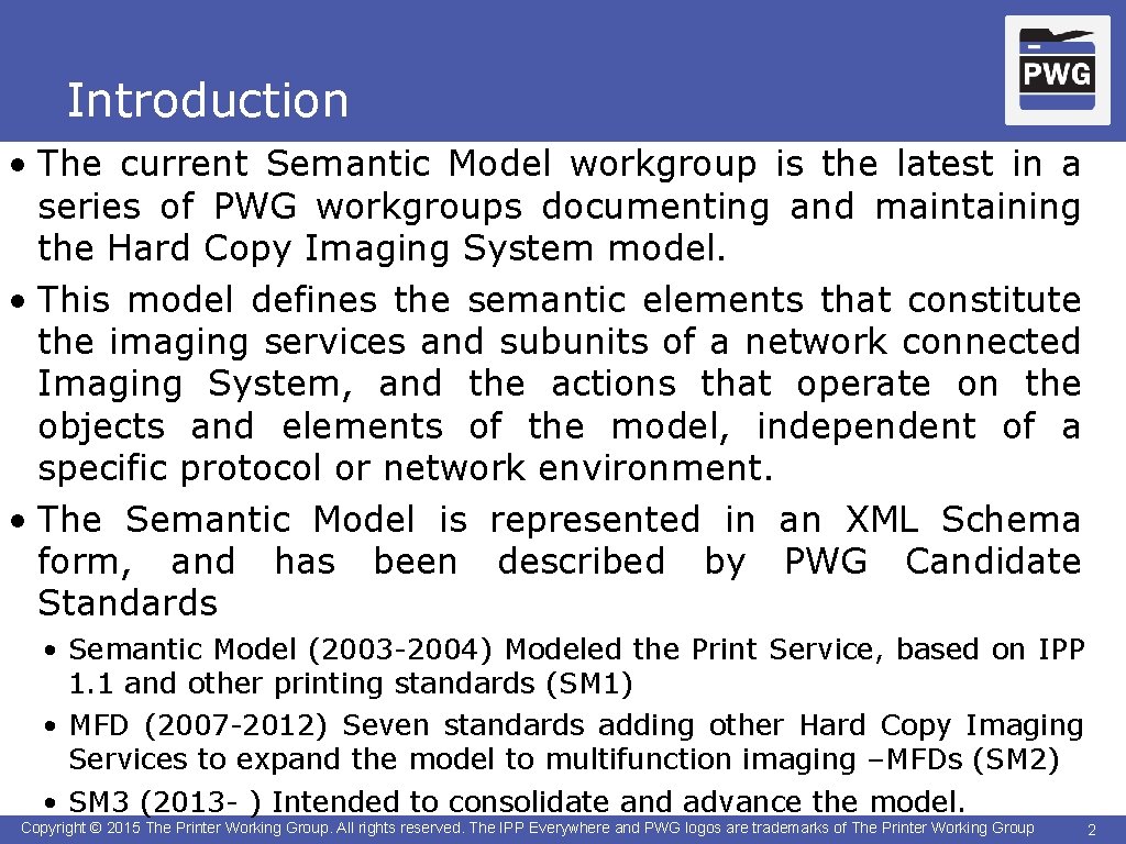 Introduction • The current Semantic Model workgroup is the latest in a series of