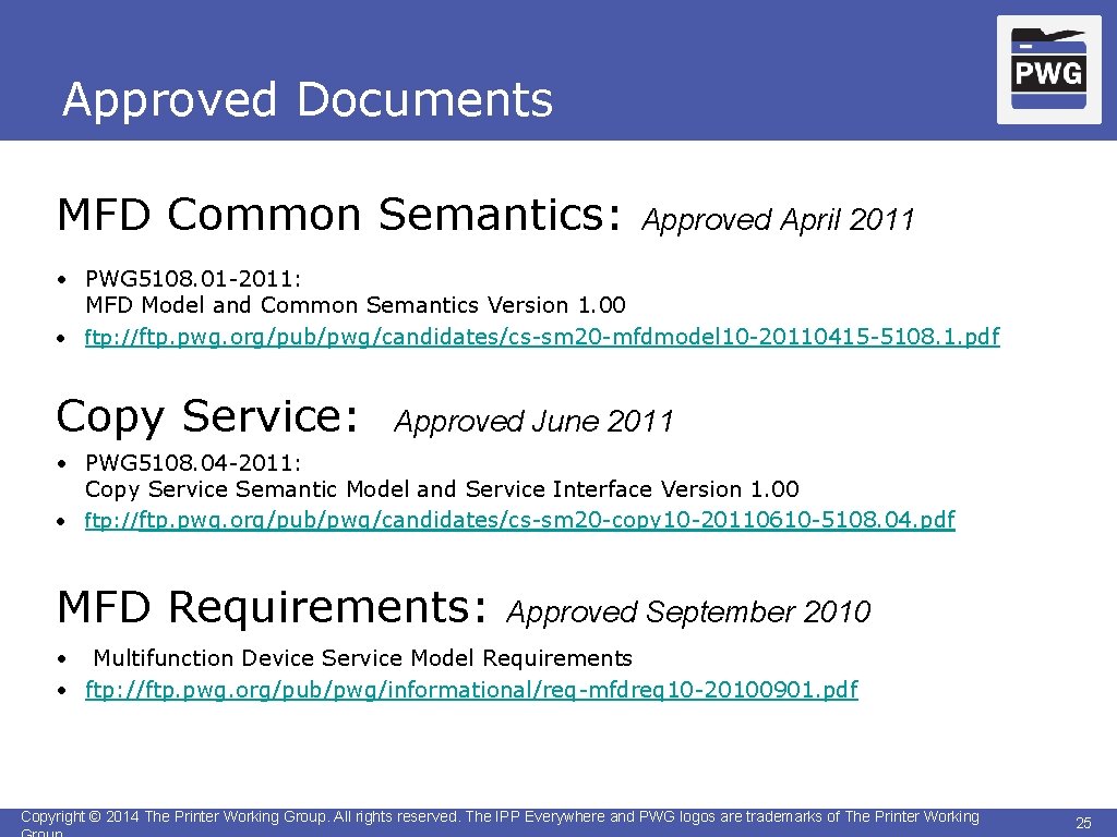 Approved Documents MFD Common Semantics: Approved April 2011 • PWG 5108. 01 -2011: MFD