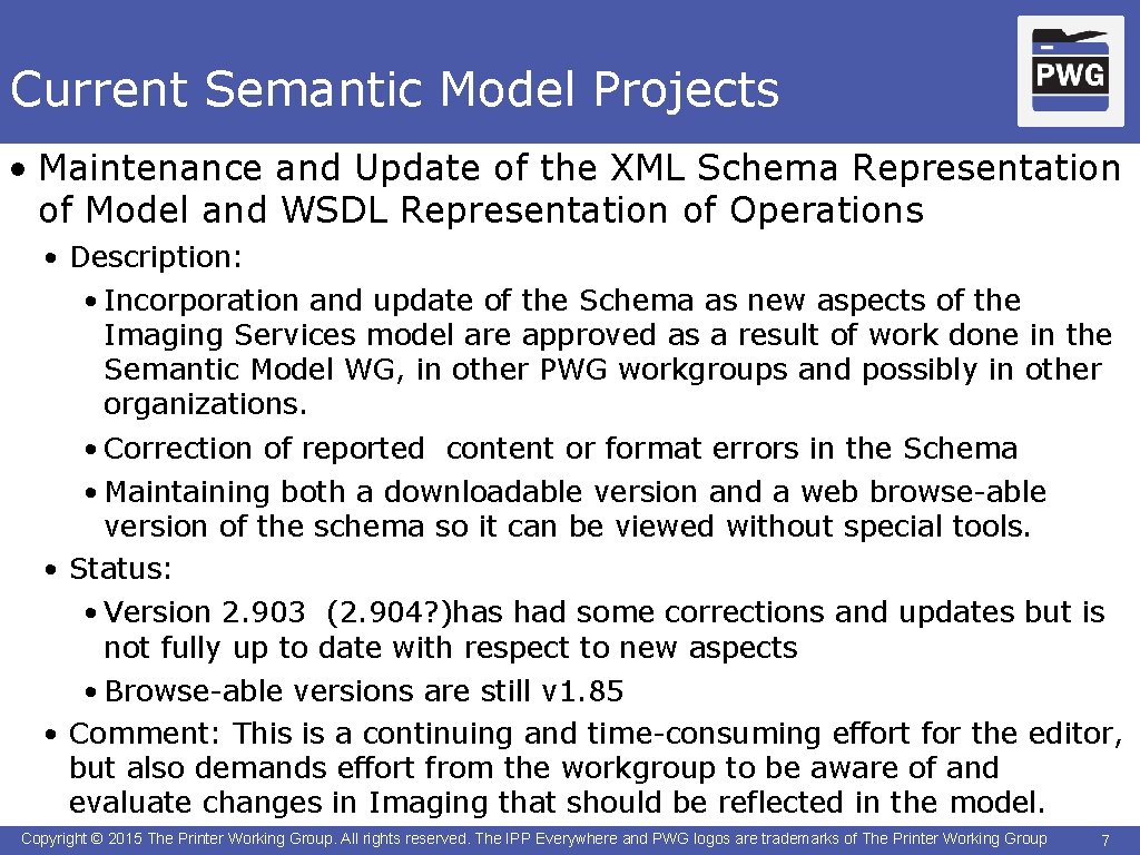 Current Semantic Model Projects • Maintenance and Update of the XML Schema Representation of