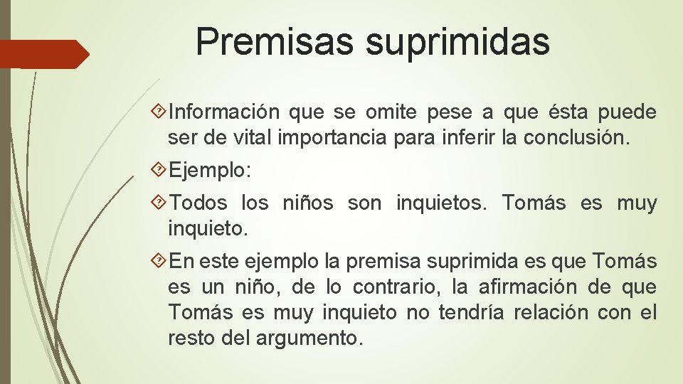 Premisas suprimidas Información que se omite pese a que ésta puede ser de vital Premisas suprimidas Información que se omite pese a que ésta puede ser de vital