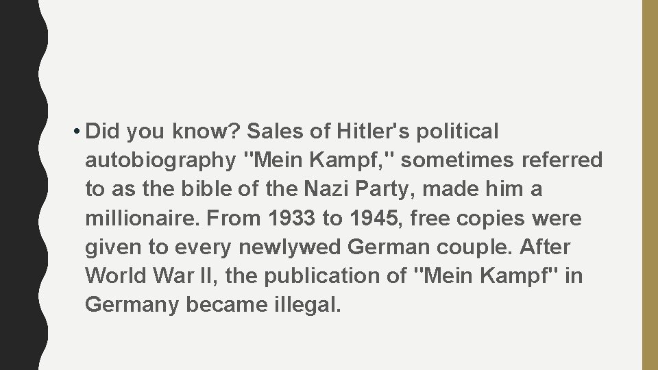  • Did you know? Sales of Hitler's political autobiography "Mein Kampf, " sometimes