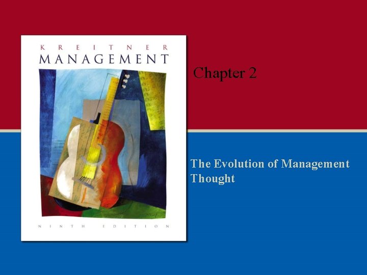 Chapter 2 The Evolution of Management Thought 