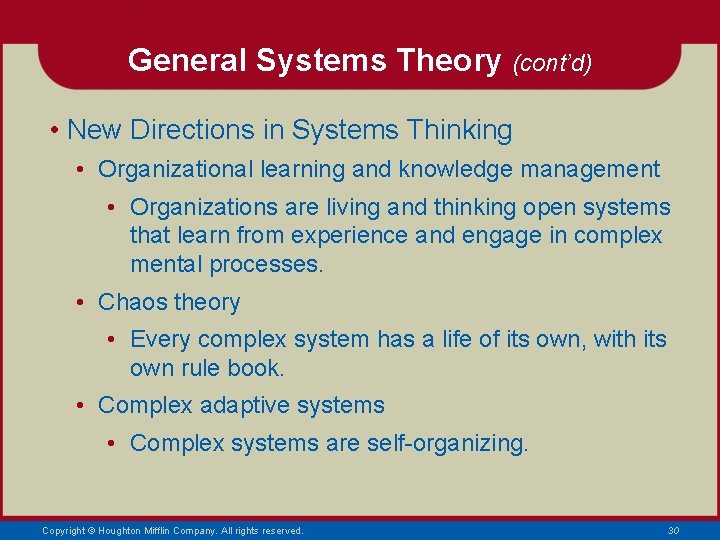 General Systems Theory (cont’d) • New Directions in Systems Thinking • Organizational learning and