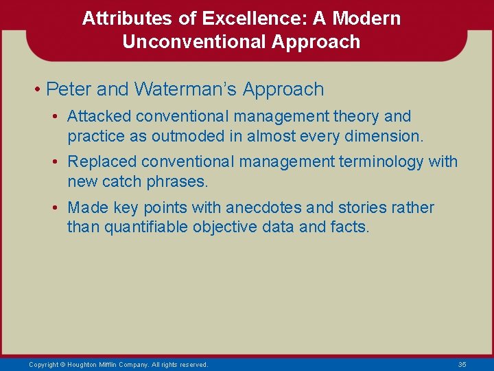 Attributes of Excellence: A Modern Unconventional Approach • Peter and Waterman’s Approach • Attacked