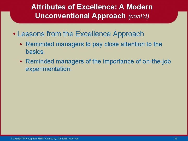 Attributes of Excellence: A Modern Unconventional Approach (cont’d) • Lessons from the Excellence Approach