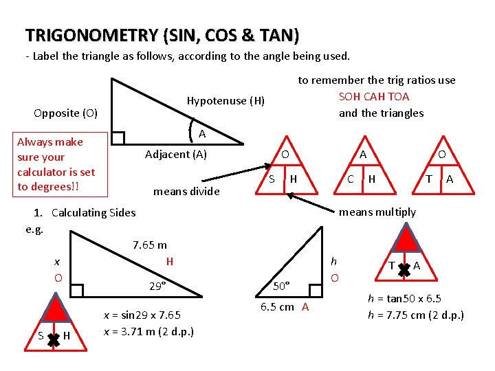 TRIGONOMETRY (SIN, COS & TAN) - Label the triangle as follows, according to the