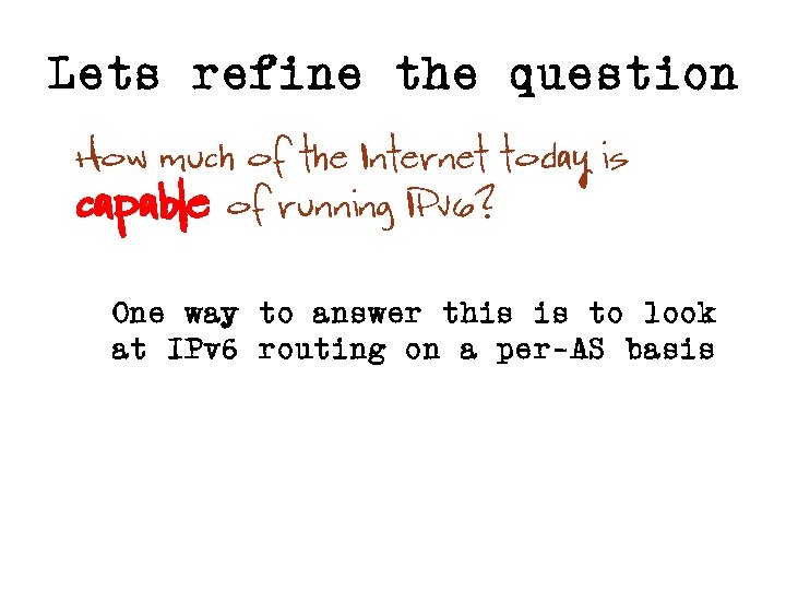 Lets refine the question How much of the Internet today is capable of running