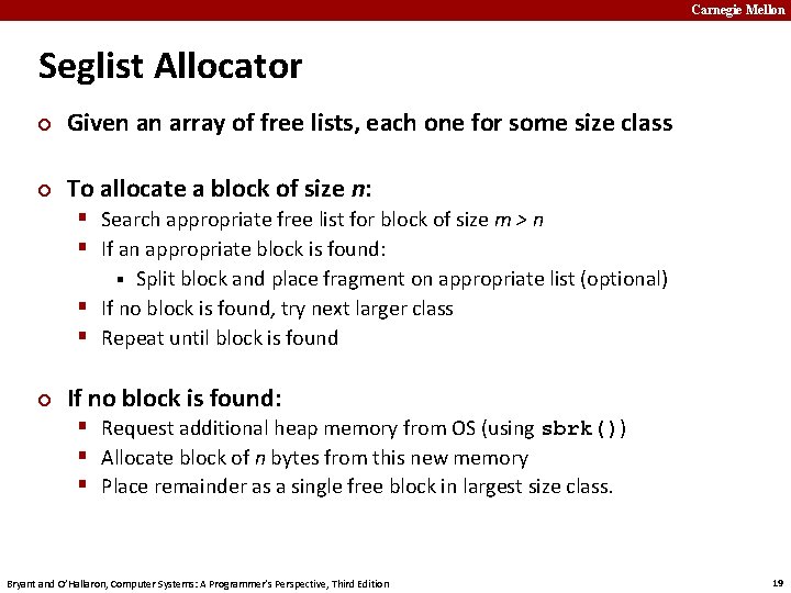 Carnegie Mellon Seglist Allocator ¢ Given an array of free lists, each one for