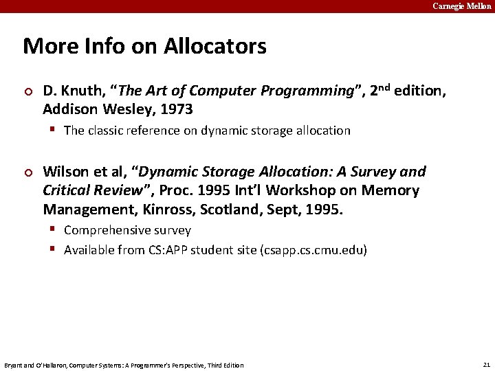 Carnegie Mellon More Info on Allocators ¢ D. Knuth, “The Art of Computer Programming”,
