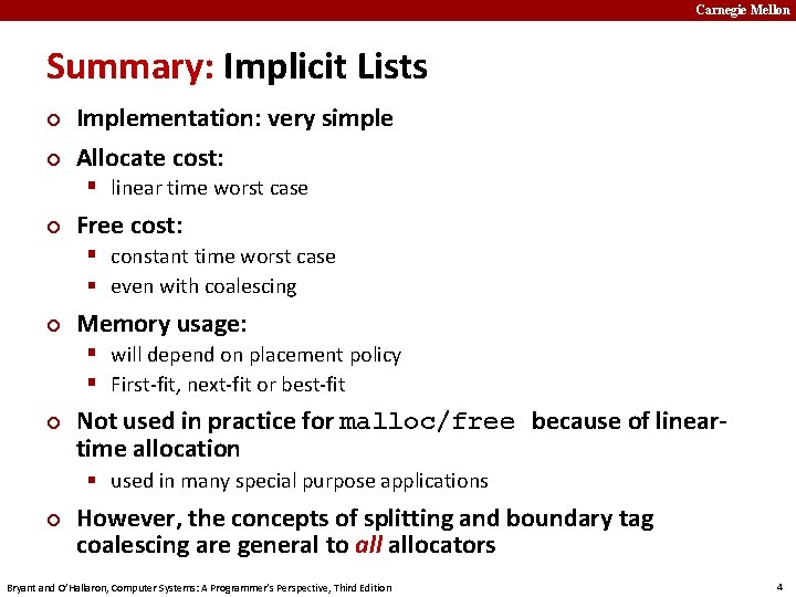 Carnegie Mellon Summary: Implicit Lists ¢ ¢ Implementation: very simple Allocate cost: § linear