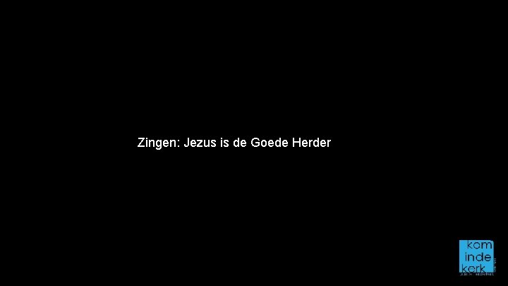 Zingen: Jezus is de Goede Herder 