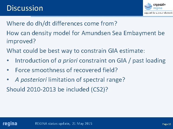 Discussion Where do dh/dt differences come from? How can density model for Amundsen Sea