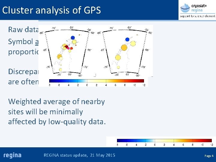 Cluster analysis of GPS Raw data shown here → Symbol area inversely proportional to