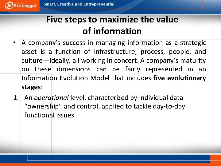 Five steps to maximize the value of information • A company’s success in managing