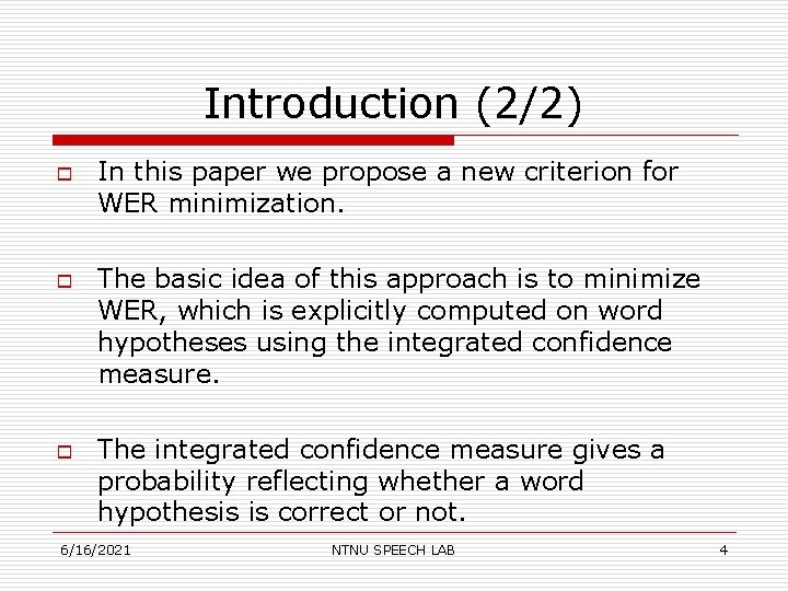 Introduction (2/2) o o o In this paper we propose a new criterion for