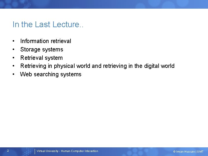 In the Last Lecture. . • • • 2 Information retrieval Storage systems Retrieval