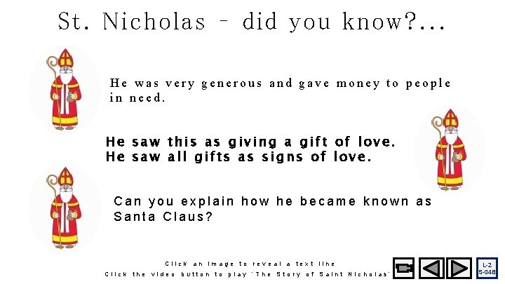 St. Nicholas – did you know? . . . He was very generous and