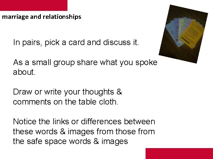 marriage and relationships In pairs, pick a card and discuss it. As a small