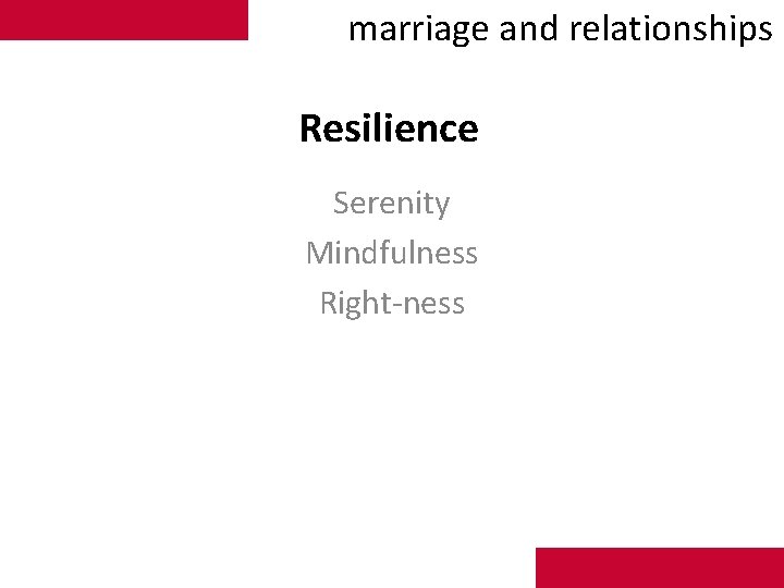marriage and relationships Resilience Serenity Mindfulness Right-ness 