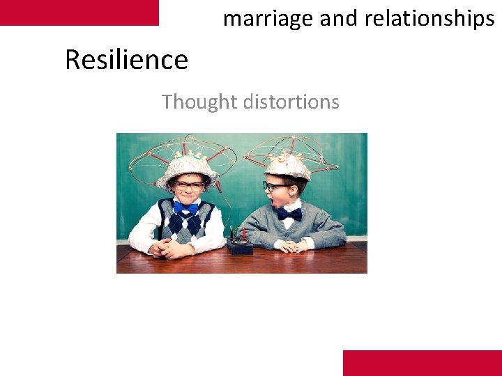 marriage and relationships Resilience Thought distortions 