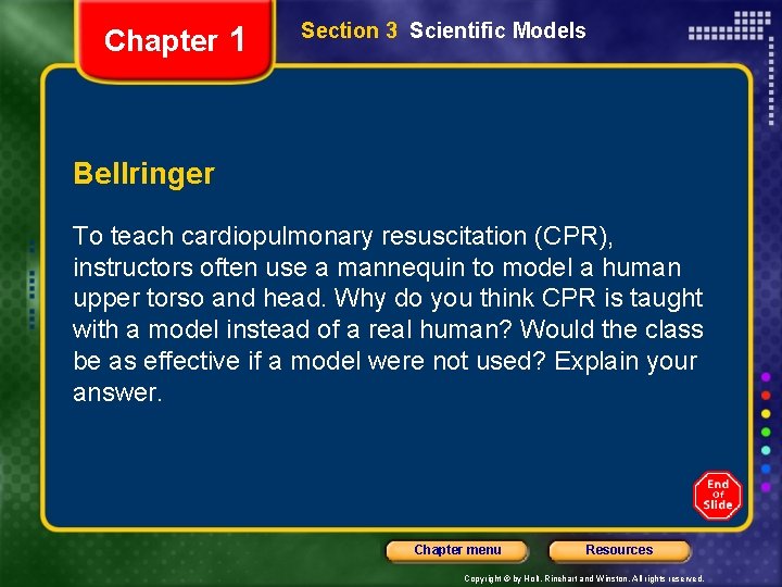 Chapter 1 Section 3 Scientific Models Bellringer To teach cardiopulmonary resuscitation (CPR), instructors often Chapter 1 Section 3 Scientific Models Bellringer To teach cardiopulmonary resuscitation (CPR), instructors often