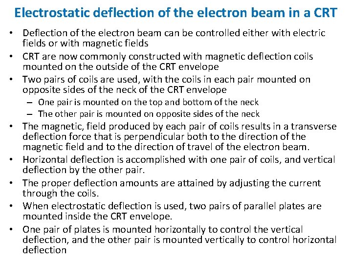 Electrostatic deflection of the electron beam in a CRT • Deflection of the electron