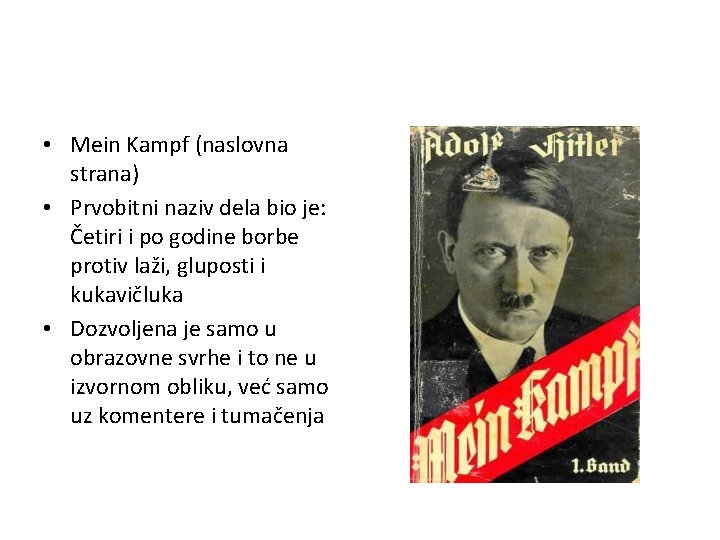  • Mein Kampf (naslovna strana) • Prvobitni naziv dela bio je: Četiri i