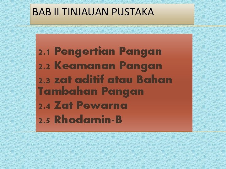 BAB II TINJAUAN PUSTAKA 2. 1 Pengertian Pangan 2. 2 Keamanan Pangan 2. 3