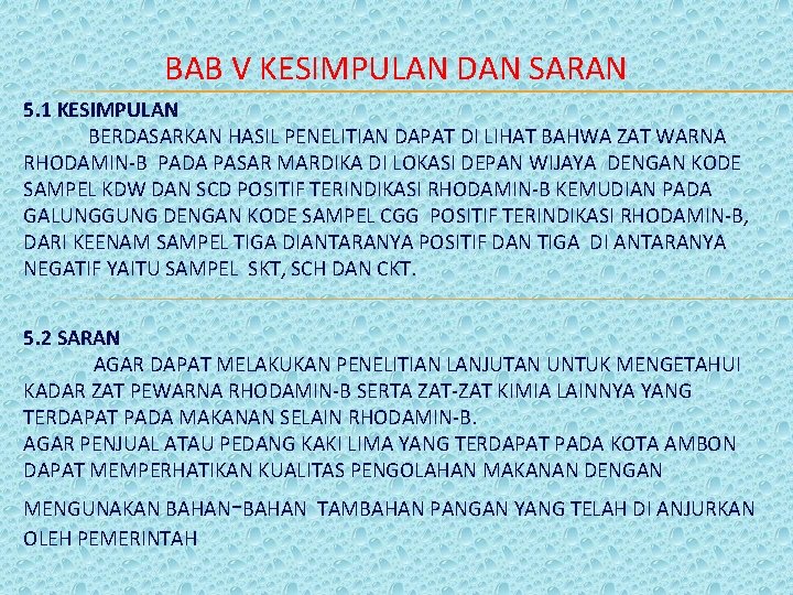 BAB V KESIMPULAN DAN SARAN 5. 1 KESIMPULAN BERDASARKAN HASIL PENELITIAN DAPAT DI LIHAT