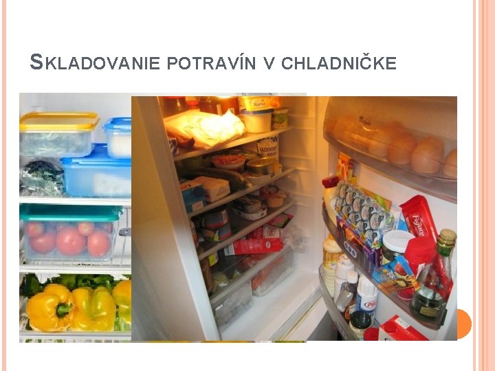 SKLADOVANIE POTRAVÍN V CHLADNIČKE 