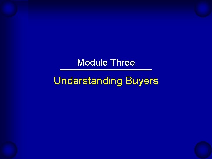 Module Three Understanding Buyers 