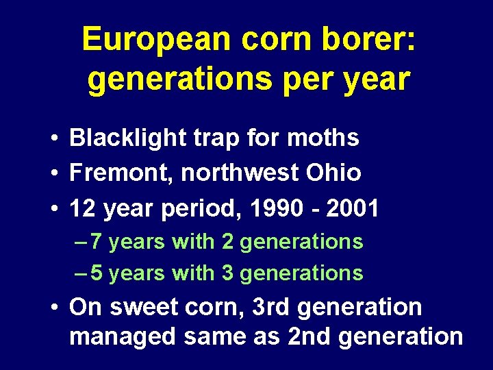 European corn borer: generations per year • Blacklight trap for moths • Fremont, northwest