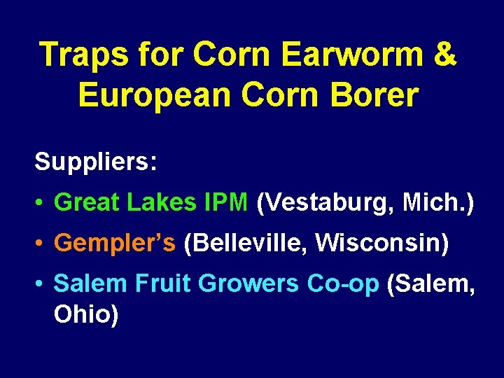 Traps for Corn Earworm & European Corn Borer Suppliers: • Great Lakes IPM (Vestaburg,