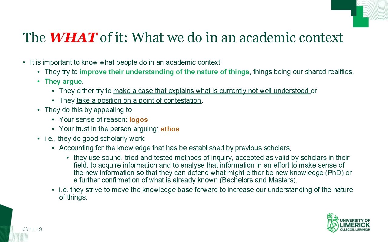 The WHAT of it: What we do in an academic context • It is