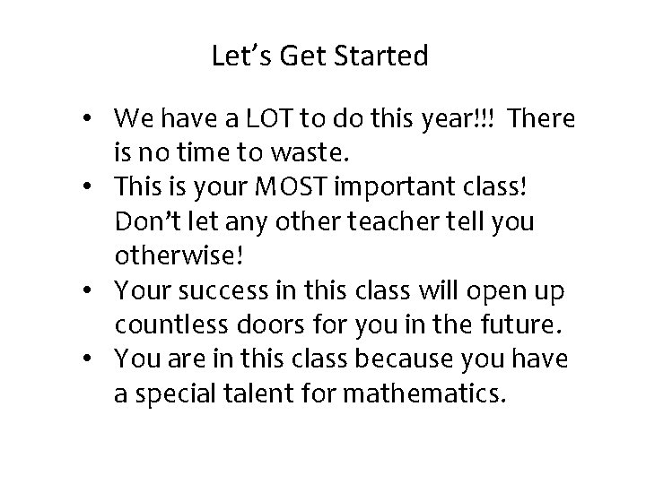 Let’s Get Started • We have a LOT to do this year!!! There is Let’s Get Started • We have a LOT to do this year!!! There is