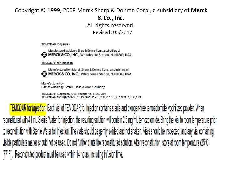 Copyright © 1999, 2008 Merck Sharp & Dohme Corp. , a subsidiary of Merck