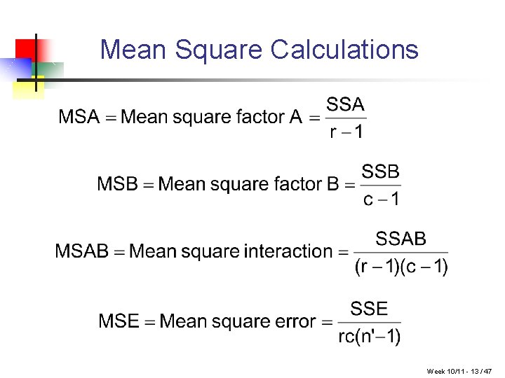 Mean Square Calculations Week 10/11 - 13 / 47 