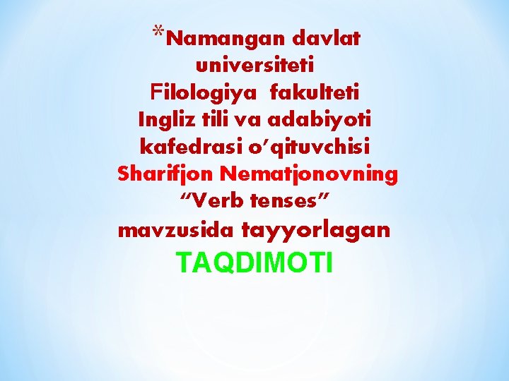 *Namangan davlat universiteti Filologiya fakulteti Ingliz tili va adabiyoti kafedrasi o’qituvchisi Sharifjon Nematjonovning “Verb