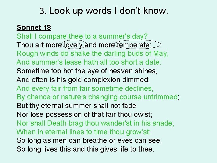 3. Look up words I don’t know. Sonnet 18 Shall I compare thee to