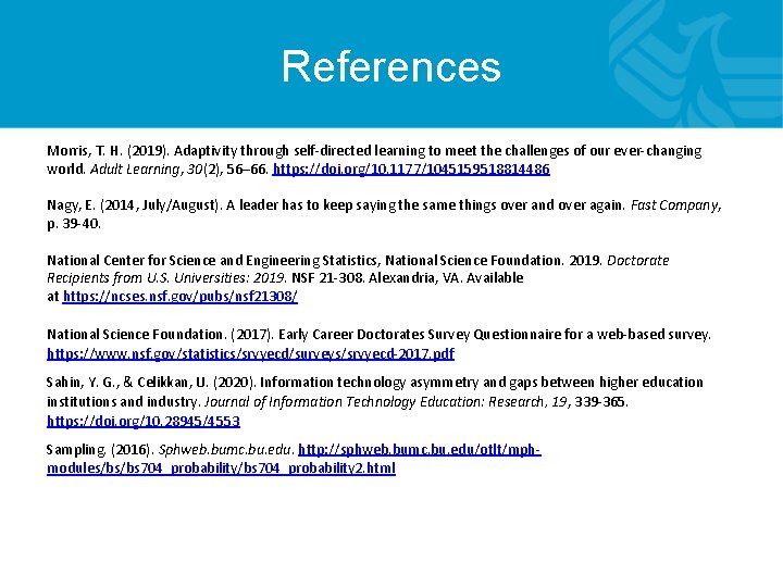 References Morris, T. H. (2019). Adaptivity through self‐directed learning to meet the challenges of References Morris, T. H. (2019). Adaptivity through self‐directed learning to meet the challenges of